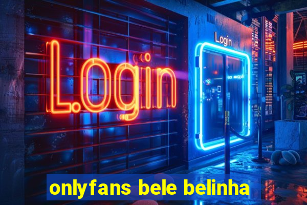 onlyfans bele belinha